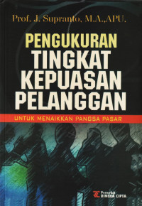 Pengukuran Tingkat Kepuasan Pelanggan: Untuk Menaikkan Pangsa Pasar