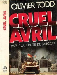 Cruel April: The Fall of Saigon