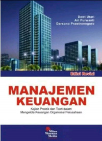 Manajemen Keuangan: Kajian Praktik dan Teori dalam Mengelola Keuangan Organisasi Perusahaan