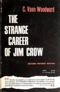 The Strange Career of Jim Crow