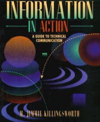 Information In Action: A Guide To Technical Communication