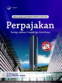 Perpajakan: Konsep, Aplikasi, Contoh, dan Studi Kasus
