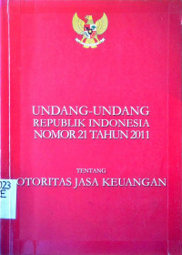 Undang-Undang Republik Indonesia Nomor 21 Tahun 2011