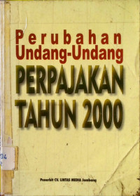 Perubahan Undang-Undang Perpajakan Tahun 2000