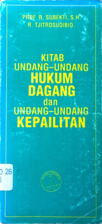 Kitab Undang-Undang Hukum Dagang Dan Undang-Undang Kepalitan