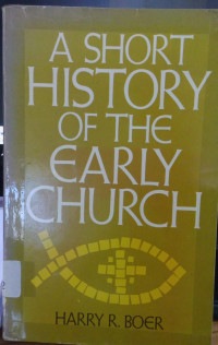 A Short History Of The Early Church