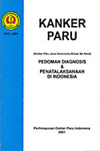 Kanker Paru (Kanker Paru Jenis Karsinoma Bukan Sel Kecil) Pedoman Diagnosis & Penatalaksanaan Di Indonesia