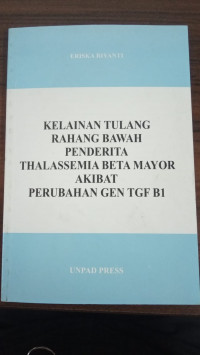 KELAINAN TULANG RAHANG BAWAH PENDERITA THALASSEMIA BETA MAYOR AKIBAT PERUBAHAN GEN TGF B1