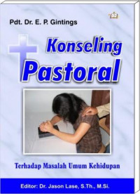 Konseling Pastoral: Terhadap Masalah Umum Kehidupan