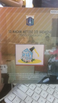 10 Macam Metode Ice Breaking (Teknik Pemanasan)