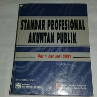 Standar Profesional Akuntan Publik : Per 1 Januari 2001