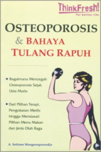 Osteoporosis & Bahaya Tulang Rapuh