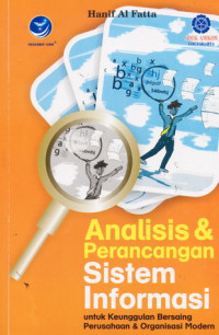 Analisis & Perancangan Sistem Informasi: untuk Keunggulan Bersaing Perusahaan & Organisasi Modern