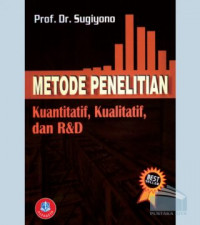 Metode Penelitian: Kuantitaf, Kualitatif, dan R&D