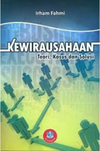 Kewirausahaan: Teori, Kasus dan Solusi