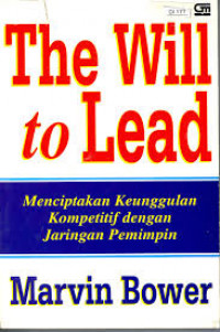 The Will to Lead: Menciptakan Keunggulan Kompetitif dengan Jaringan Pemimpin