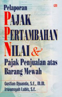 Pelaporan Pajak Pertambahan Nilai & Pajak Penjualan Atas Barang Mewah