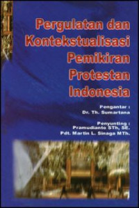 Pergulatan dan Kontekstualisasi Pemikiran Protestan Indonesia