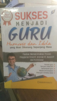 Sukses Menjadi Guru Homoris Dan Idola Yang Akan Dikenang Sepanjang Masa