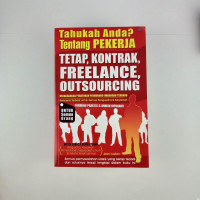 Tahukah Anda?Tentang PEKERJA TETAP,KONTRAK,FREELANCE,OUTSOURCING