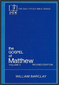 The Gospel Of Matthew Volume 2 : (Chapters 11 to 28)