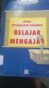 Upaya Optimlisasi Kegiatan Belajar Mengajar