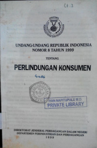 Undang-Undang Republik Indonesia Nomor 8 Tahun 1999 Tentang Perlindungan Konsumen