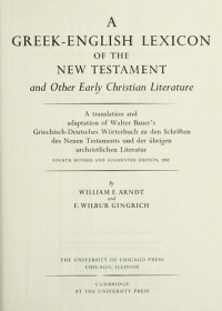 Greek-English Lexicon of the New Testament and Other Early Christian Literature
