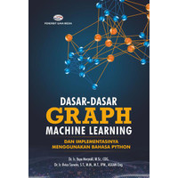 Dasar-Dasar Graphi Machine Learning dan Implementasinya menggunakan Bahasa Python